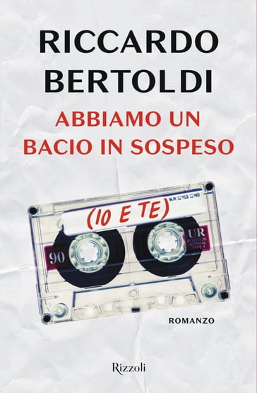 Abbiamo un bacio in sospeso (io e te) - Riccardo Bertoldi