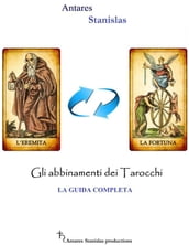 Abbinamenti dei tarocchi. La guida completa.Cartomanzia pratica