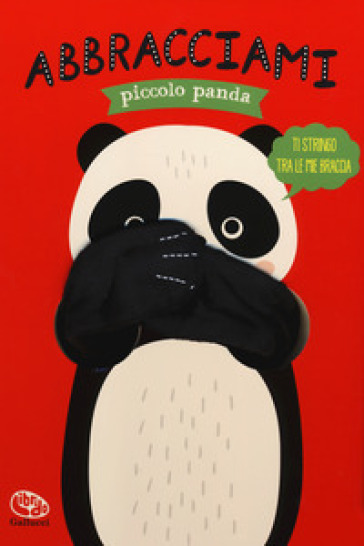 Abbracciami piccolo panda. Ediz. a colori - Helmi Verbakel