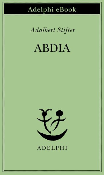 Abdia - Adalbert Stifter