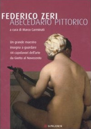 Abecedario pittorico. Ediz. illustrata - Federico Zeri