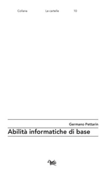 Abilità informatiche di base - Germano Pettarin