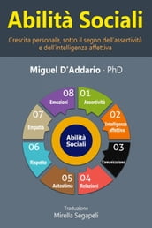 Abilità sociali -Crescita personale, sotto il segno dell assertività e dell intelligenza affettiva-