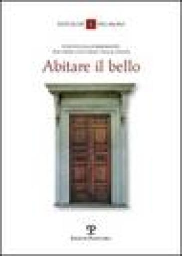 Abitare il bello. I beni culturali della Chiesa: l'anti-museo per il meta-vissuto - Carlo Chenis