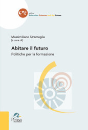 Abitare il futuro. Politiche per la formazione