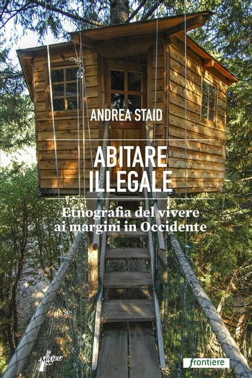 Abitare illegale - Andrea Staid
