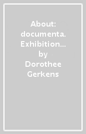 About: documenta. Exhibition in the neue galerie