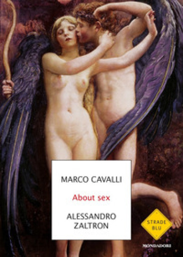 About sex. Una parola sfuggita dal sesso - Marco Cavalli - Alessandro Zaltron