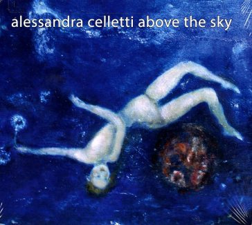 Above the sky - Alessandra Celletti