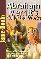 Abraham Merritt s Collected Works