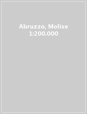 Abruzzo, Molise 1:200.000