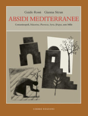 Absidi mediterranee. Costantinopoli, Palaestina, Phoenicia, Syria, Ifriqiya, ante Mille
