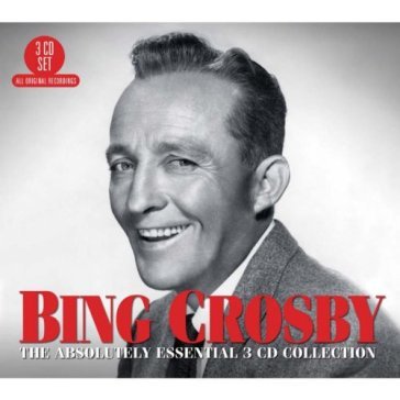 Absolutely essential - Bing Crosby