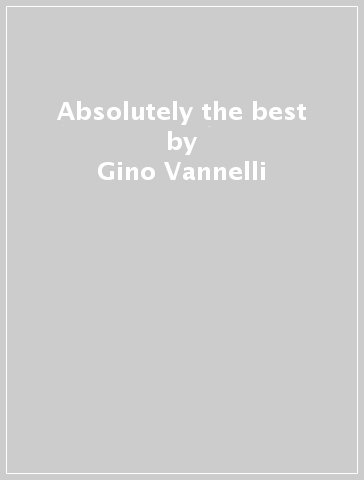 Absolutely the best - Gino Vannelli