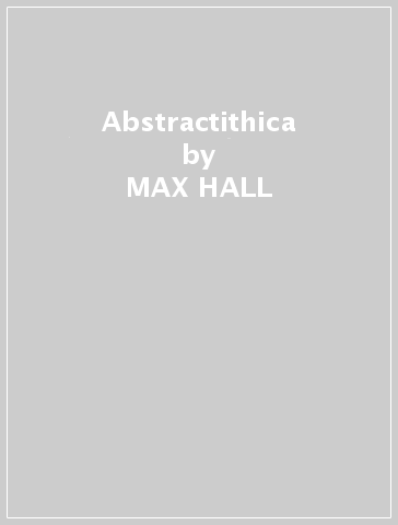 Abstractithica - MAX HALL