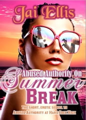 Abused Authority on Summer Break