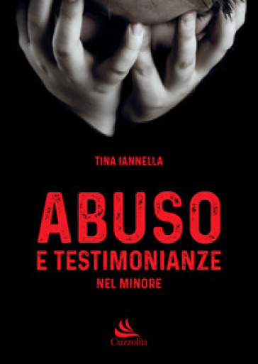 Abuso e testimonianze nel minore - Tina Iannella
