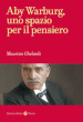 Aby Warburg, uno spazio per il pensiero