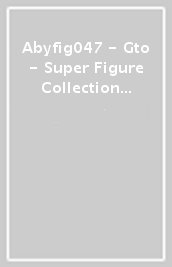 Abyfig047 - Gto - Super Figure Collection - Onizuka - Statua 18Cm