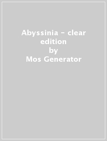 Abyssinia - clear edition - Mos Generator