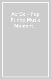 Ac/Dc - Pop Funko Music Moment Deluxe Vinyl Figure 02 Thunderstruck Stage