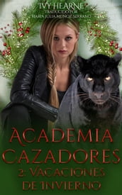 Academia Cazadores 2: Vacaciones de Invierno