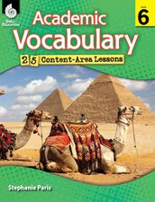Academic Vocabulary: 25 Content-Area Lessons Level 6