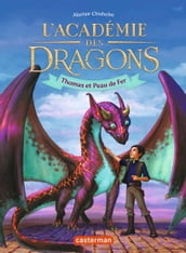 L Académie des dragons (Tome 1) - Thomas et Peau de fer