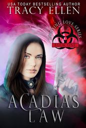 Acadia s Law: Book One, Undying Love Series