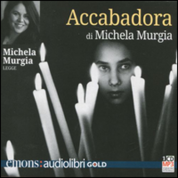 Accabadora letto da Michela Murgia. Audiolibro. CD Audio formato MP3 - Michela Murgia