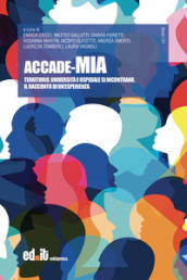 Accade-Mia. Territorio, università e ospedale si incontrano. Il racconto di un