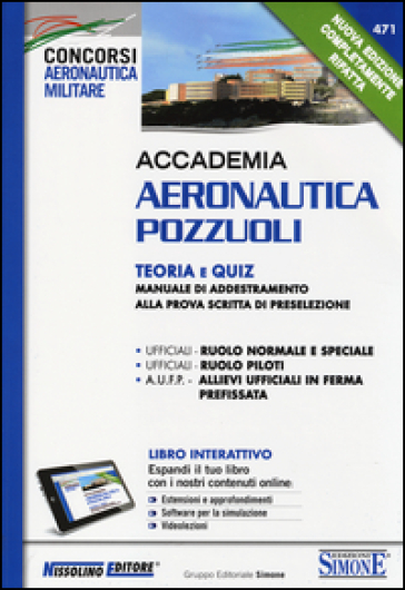 Accademia Aeronautica Pozzuoli. Teoria e quiz. Manuale di addestramento alla prova scritta di preselezione. Con aggiornamento online