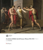 Accademia di Belle Arti di Firenze. Pittura 1784-1915. Ediz. a colori. 1.