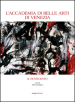 L Accademia di Belle Arti di Venezia. Il Novecento