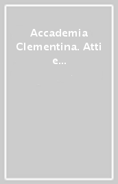 Accademia Clementina. Atti e memorie. Nuova serie (33-34)