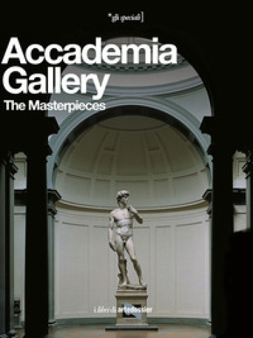 Accademia Gallery. The Masterpieces. Ediz. illustrata - Franca Falletti