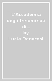 L Accademia degli Innominati di Parma: teorie letterarie e progetti di scrittura (1574-1608)