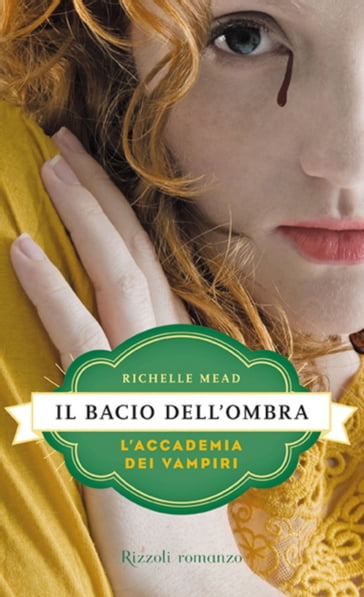 L'Accademia dei Vampiri - 3. Il bacio dell'ombra - Richelle Mead