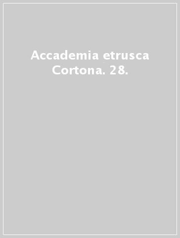 Accademia etrusca Cortona. 28.
