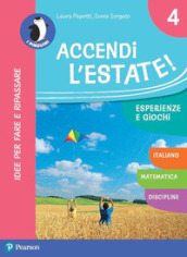 Accendi l estate. Per la Scuola elementare. Con espansione online. Vol. 4