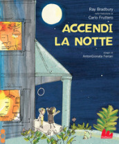 Accendi la notte. Ediz. a colori