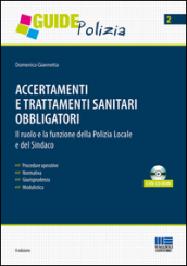 Accertamenti e trattamenti sanitari obbligatori. Con CD-ROM - Domenico Giannetta