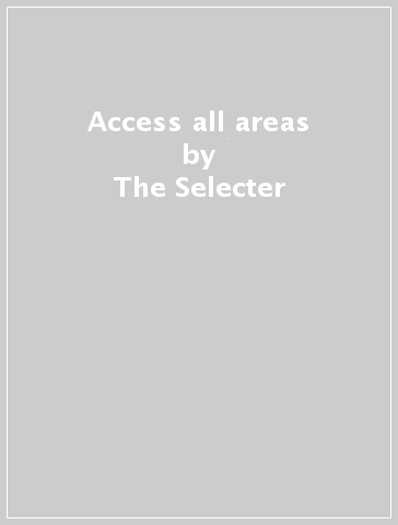 Access all areas - The Selecter