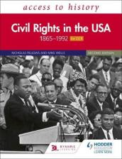 Access to History: Civil Rights in the USA 1865¿1992 for OCR Second Edition