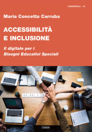 Accessibilità e inclusione. Il digitale per i Bisogni Educativi Speciali - Maria Concetta Carruba