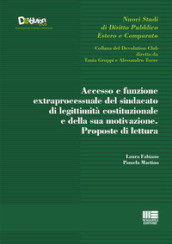 Accesso e funzione extraprocessuale del sindacato di legittimità costituzionale e della sua motivazione. Proposte di lettura