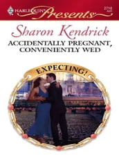 Accidentally Pregnant, Conveniently Wed