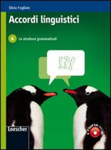 Accordi linguistici. Con espansione online. Per le Scuole superiori. 1.Le strutture grammaticali: schede operative - Silvia Fogliato