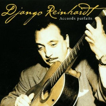 Accords parfaits - Django Reinhardt