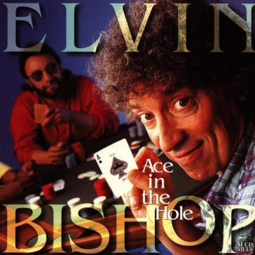 Ace in the hole - Elvin Bishop